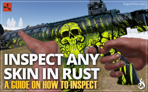 Thumbnail of article How To Inspect Any Skin In Rust - Guide 2023